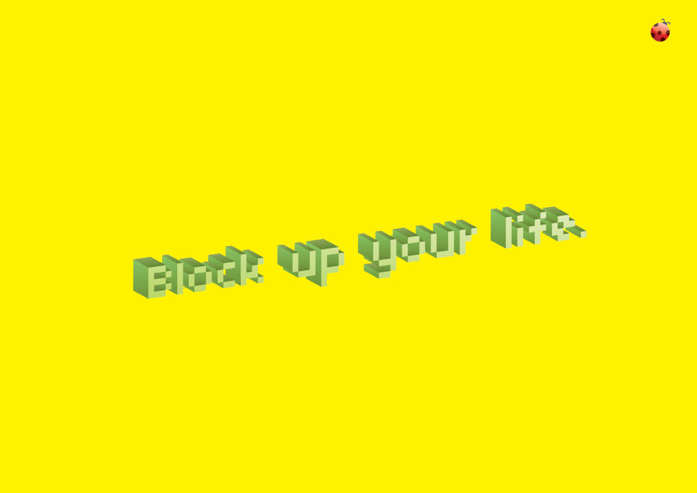 block up your life